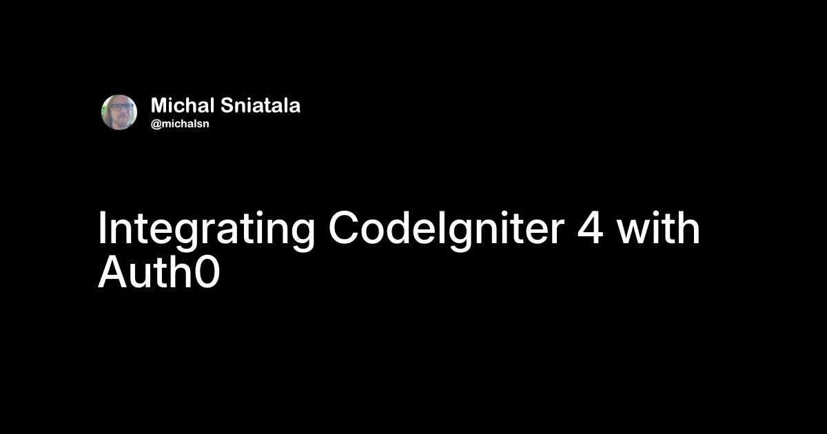 Integrating CodeIgniter 4 with Auth0 | michalsn